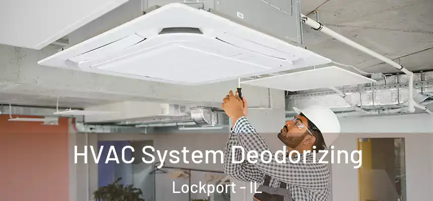 HVAC System Deodorizing Lockport - IL