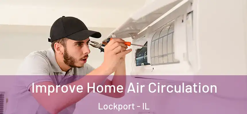  Improve Home Air Circulation Lockport - IL