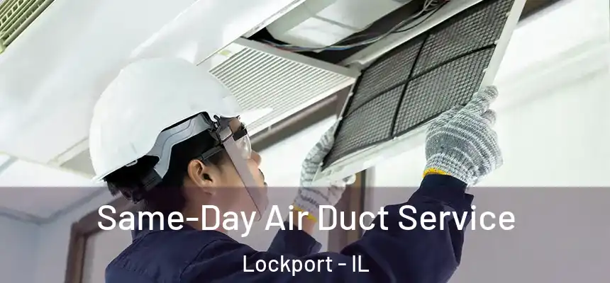  Same-Day Air Duct Service Lockport - IL